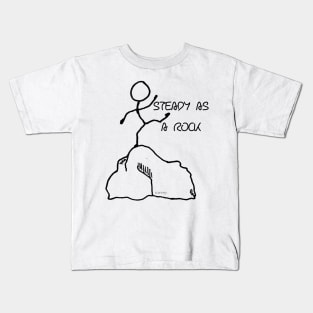 Steady as A Rock Kids T-Shirt